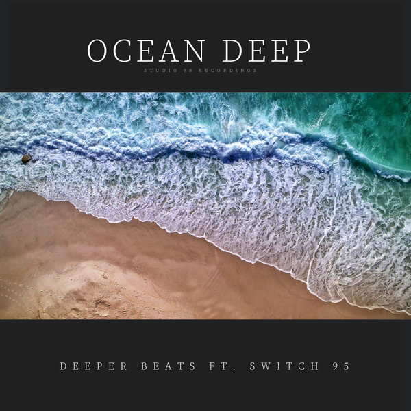 Deeper Beats, Switch95 - Ocean Deep [SR9023]